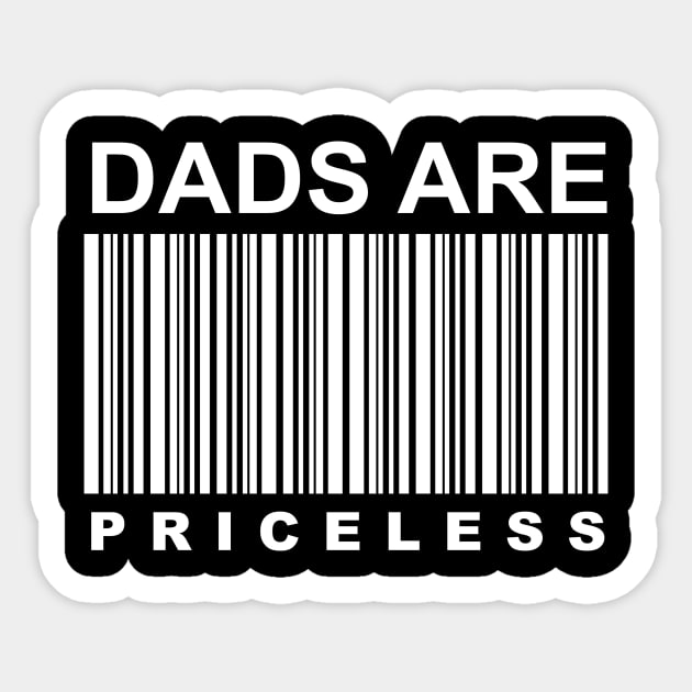 Dads are Priceless - Dad Sticker by LandriArt